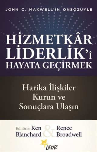 Hizmetkar Liderlik'i Hayata Geçirmek