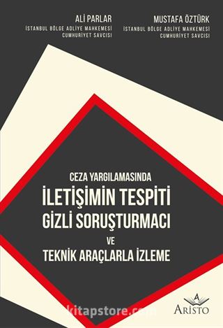 İletişimin Tespiti Gizli Soruşturmacı ve Teknik Araçlarla İzleme