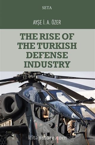 The Rise of the Turkish Defense Industry