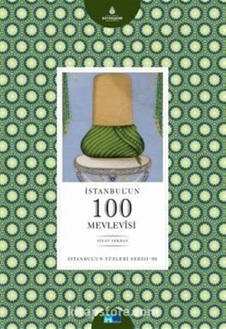 İstanbul'un 100 Mevlevisi