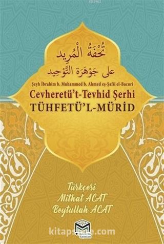 Cevheretü't- Tevhid Şerhi Tühfetü'l-Mürid Tercümesi