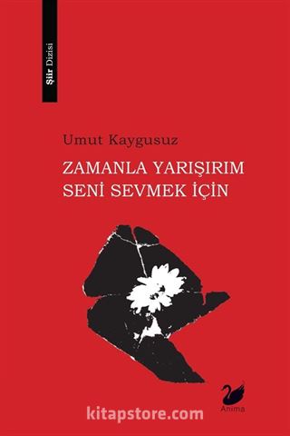 Zamanla Yarışırım Seni Sevmek İçin