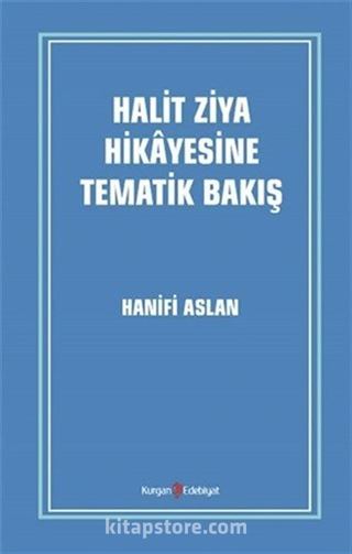 Halit Ziya Hikayesine Tematik Bakış