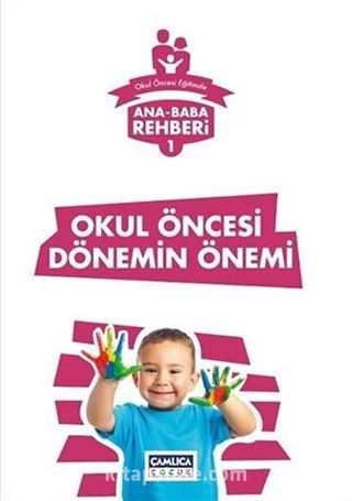 Ana Baba Rehberi 1 / Okul Öncesi Dönemin Önemi