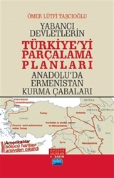 Yabancı Devletlerin Türkiye'yi Parçalama Planları