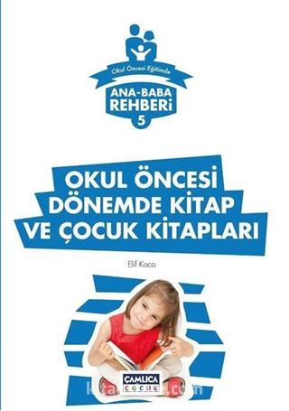 Ana Baba Rehberi 5 / Okul Öncesi Dönemde Kitap ve Çocuk Kitapları