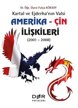 Kartal ve Ejderha'nın Valsi Amerika / Çin İlişkileri