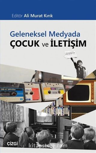 Geleneksel Medyada Çocuk ve İletişim