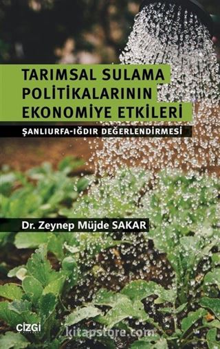 Tarımsal Sulama Politikalarının Ekonomiye Etkileri