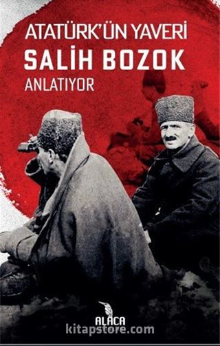 Atatürk'ün Yaveri Salih Bozok Anlatıyor