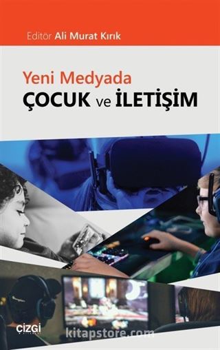 Yeni Medyada Çocuk ve İletişim