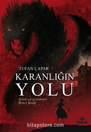 Karanlığın Yolu / Yezuk'un Çocukları 2