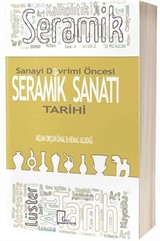 Sanayi Devrimi Öncesi Seramik Sanatı Tarihi