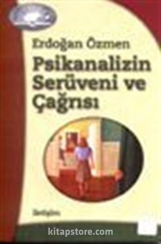 Psikanalizin Serüveni ve Çağrısı