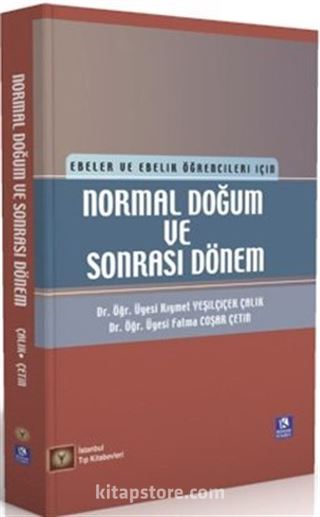 Normal Doğum ve Sonrası Dönem Ebeler ve Ebelik Öğrencileri İçin