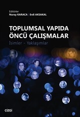 Toplumsal Yapıda Öncü Çalışmalar