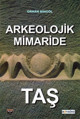 Arkeolojik Mimaride Taş