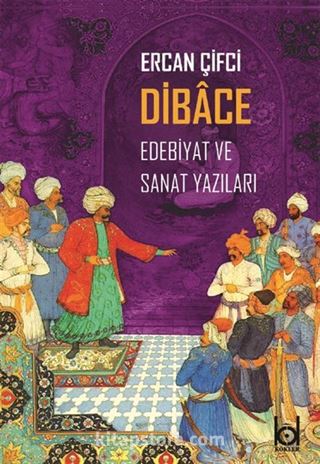 Dibace Edebiyat ve Sanat Yazıları