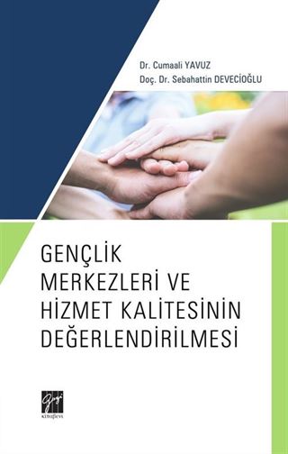 Gençlik Merkezleri ve Hizmet Kalitesinin Değerlendirilmesi