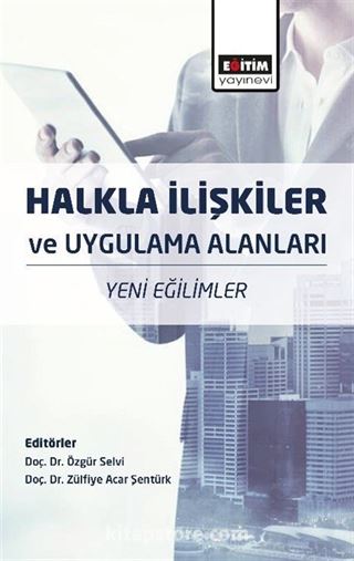 Halkla İlişkiler ve Uygulama Alanları: Yeni Eğilimler