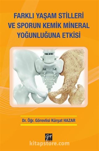 Farklı Yaşam Stilleri ve Sporun Kemik Mineral Yoğunluğuna Etkisi