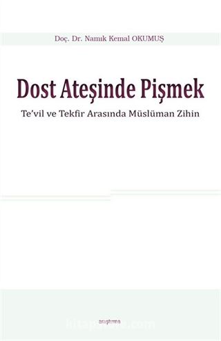 Dost Ateşinde Pişmek