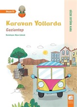 Karavan Yollarda / Gaziantep