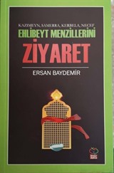 Kazımeyn, Samerra, Kerbela, Necef Ehlibeyt Menzillerini Ziyaret