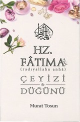 Hz. Fatıma'nın Çeyizi ve Düğünü