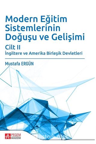 Modern Eğitim Sistemlerinin Doğuşu ve Gelişimi Cilt II