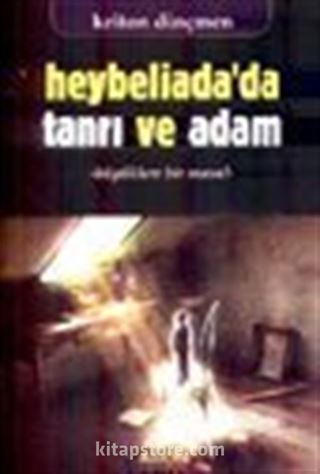 Heybeliada'da Tanrı ve Adam