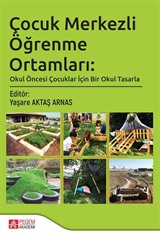 Çocuk Merkezli Öğrenme Ortamları: Okul Öncesi Çocuklar İçin Bir Okul Tasarla