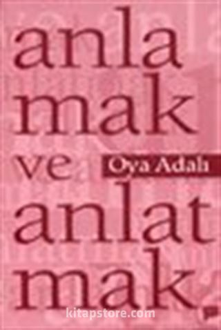 Anlamak ve Anlatmak