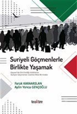 Suriyeli Göçmenlerle Birlikte Yaşamak