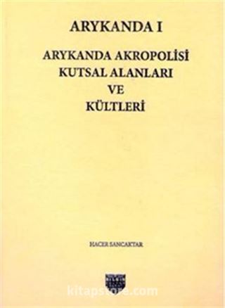 Arykanda Akropolisi Kutsal Alanları ve Kültleri