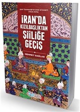 İran'da Kızılbaşlıktan Şiiliğe Geçiş