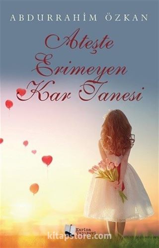 Ateşte Erimeyen Kar Tanesi