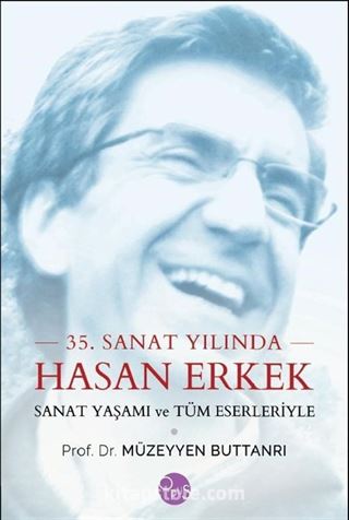 35. Sanat Yılında Hasan Erkek