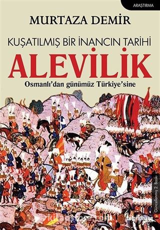 Kuşatılmış Bir İnancın Tarihi Alevilik