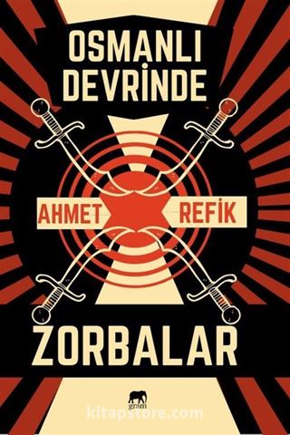 Osmanlı Devrinde Zorbalar