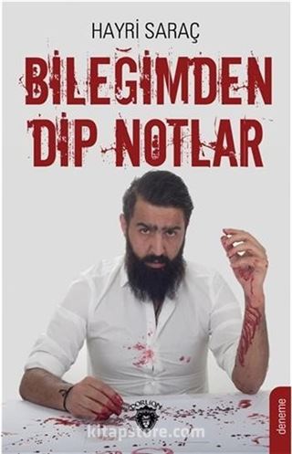 Bileğimden Dip Notlar