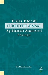 Halis Efendi Turfetü'l-Emsal Açıklamalı Atasözleri Sözlüğü