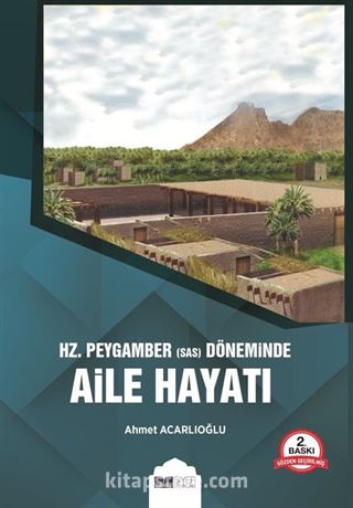 Hz. Peygamber (Sas) Döneminde Aile Hayatı