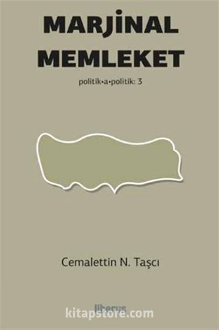 Marjinal Memleket / Politika-Politik 3