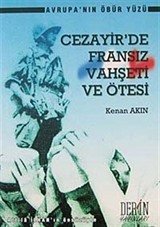 Cezayir'de Fransız Vahşeti Ve Ötesi