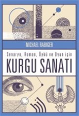 Senaryo Roman Öykü ve Oyun İçin Kurgu Sanatı (Ciltli)