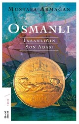 Osmanlı: İnsanlığın Son Adası