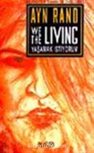 We The Living Yaşamak İstiyorum