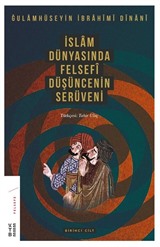 İslam Dünyasında Felsefi Düşüncenin Serüveni (1. Cilt)