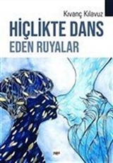 Hiçlikte Dans Eden Rüyalar